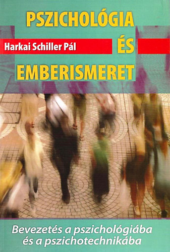 Harkai Schiller Pál - Pszichológia és emberismeret