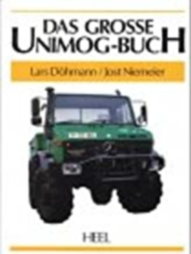 Jost Niemeier Lars Dhmann - Das Grosse Unimog-Buch