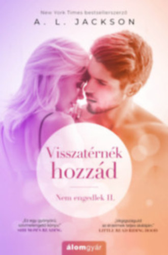 A. L. Jackson - Visszatrnk hozzd - Nem engedlek II.