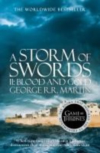 George R. R. Martin - A Song of Ice and Fire 03. A Storm of Swords: Part 2. Blood and Gold