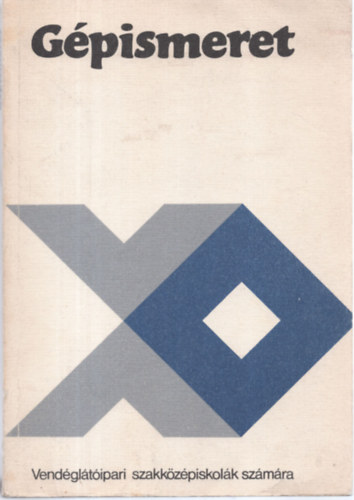 Kertész Károly Aczél Pál - Gépismeret - Vendéglátóipari szakközépiskolák számára
