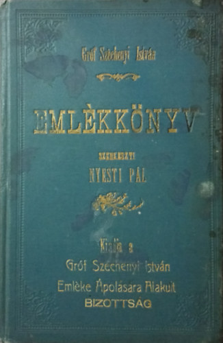 Nyesti P�l  (szerk.) - Gr�f Sz�chenyi Istv�n eml�kk�nyv
