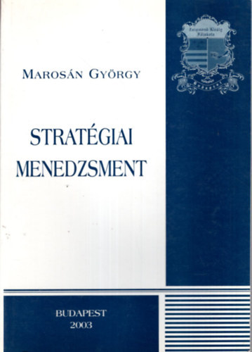 Marosn Gyrgy - Stratgiai menedzsment