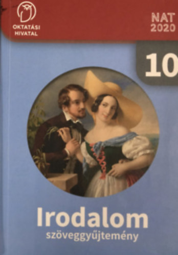 S�ndor Csilla  (szerk.) - Irodalom 10. Sz�veggy�jtem�ny