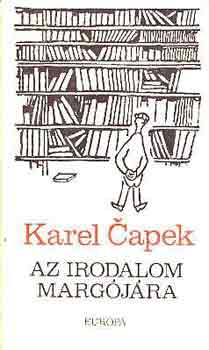Karel Capek - Az irodalom margójára