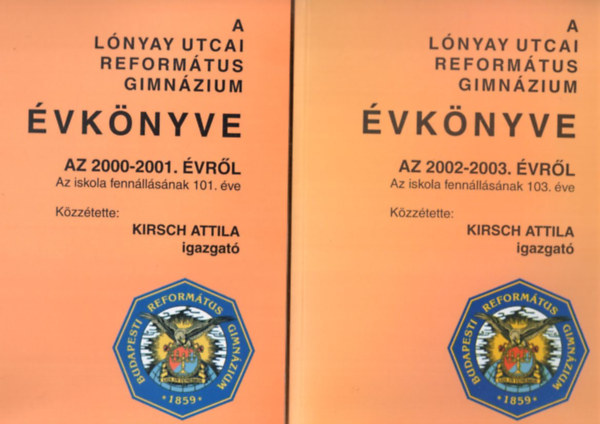 Szab Judit - 3 db Lnyay vknyv: A Lnyay utcai Reformtus Gimnzium vknyve az 1999/2000. vrl + Az 2000-2001. vrl + Az 2002-2003. vrl