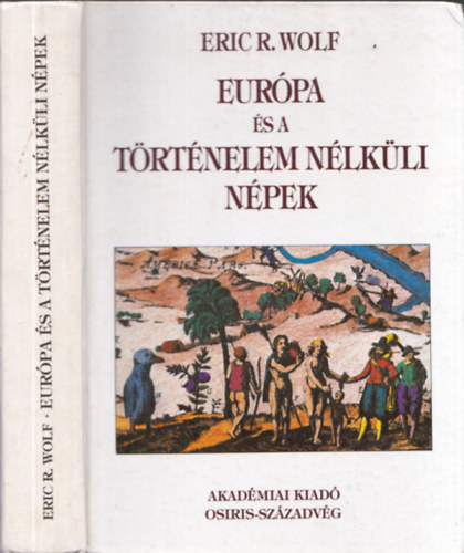 Eric R. Wolf - Eurpa s a trtnelem nlkli npek