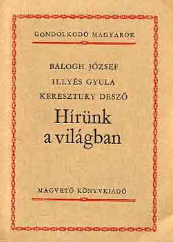 Balogh-Illy�s-Keresztury - H�r�nk a vil�gban