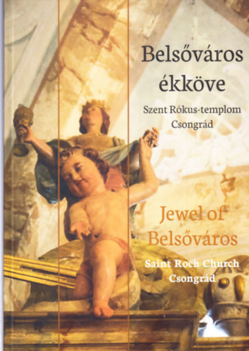 Belsvros kkve (Szent Rkus-templom Csongrd)- magyar-angol nyelv