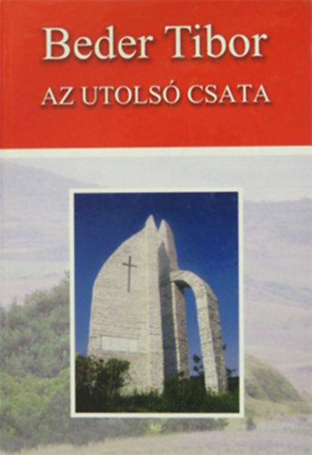 Beder Tibor - Az utols� csata