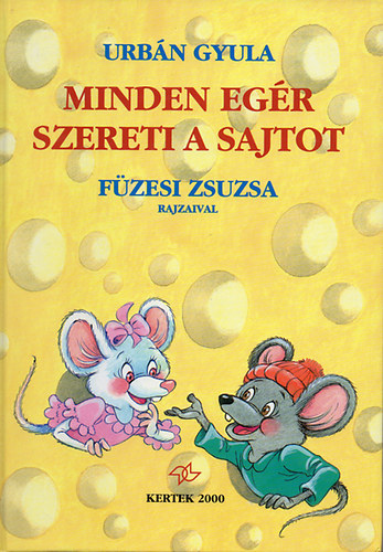 Urbn Gyula - Minden egr szereti a sajtot
