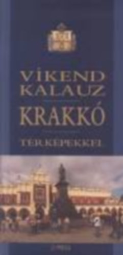 Vkend-kalauz: Krakk - Trkppel