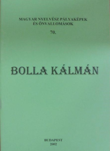 Bolla Klmn  (szerk.) - Bolla Klmn