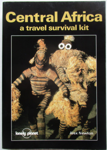 Alex Newton - Central Africa a travel survival kit (lonely planet)