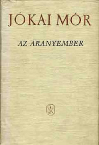 J�kai M�r - Az aranyember