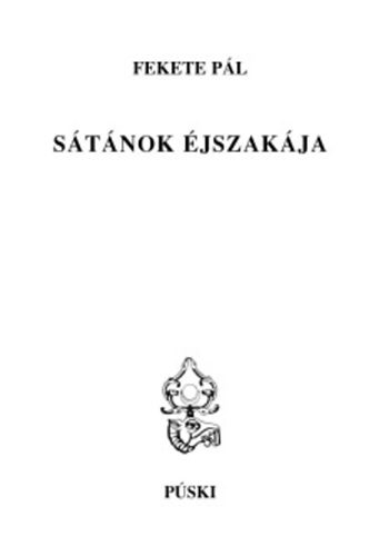 Fekete P�l - S�t�nok �jszak�ja