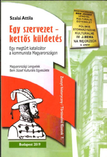 Szalai Attila - Egy szervezet - kettős küldetés