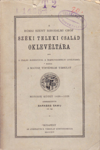 Barab�s Samu - A R�MAI SZENT BIRODALMI GR�F SZ�KI TELEKI CSAL�D OKLEV�LT�RA