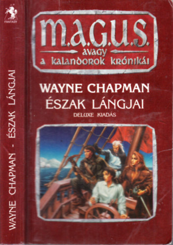 Wayne Chapman - Észak lángjai (magus)- deluxe kiadás