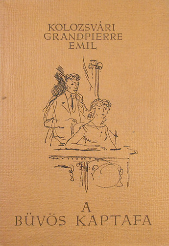 Kolozsvri Grandpierre Emil - A bvs kaptafa