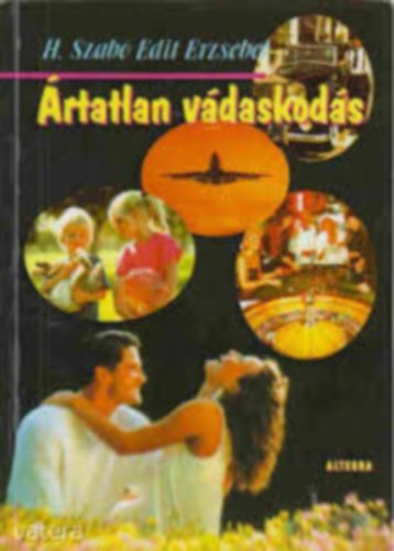 H. Szabó Edit Erzsébet - Ártatlan vádaskodás