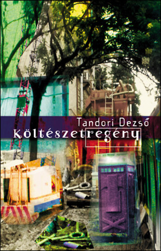 Tandori Dezső - Költészetregény
