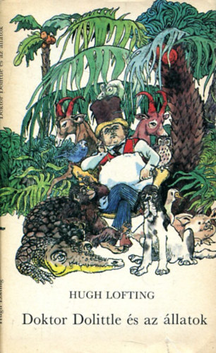Hugh Lofting - Doktor Dolittle s az llatok