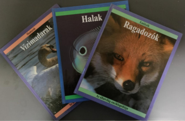 Az állatvilág enciklopédiája (3db) - Ragadozók + Halak + vizimadarak