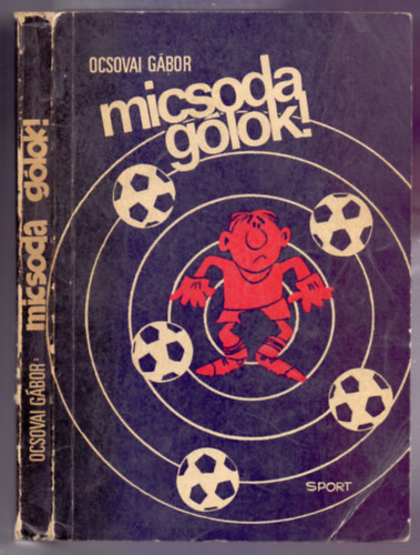 Ocsovai Gbor - Micsoda glok! (Sajdik Ferenc rajzaival)