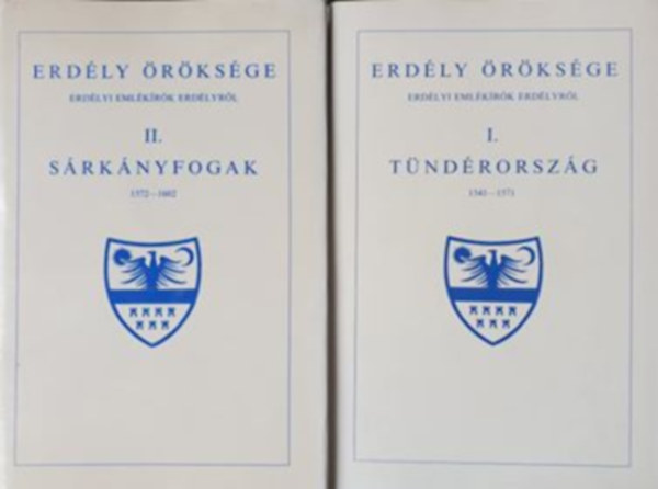 Erdély öröksége I-II. (Tündérország 1514-1571; Sárkányfogak 1572-1602)