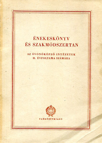 �nekesk�nyv �s szakm�dszertan (Az �v�n�k�pz� int�zetek II. �vfolyama sz�m�ra)