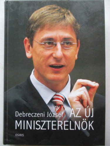 Debreczeni József - Az új miniszterelnök