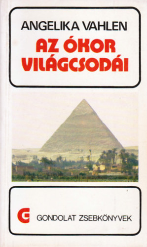 Angelika Vahlen - Az kor vilgcsodi (gondolat zsebknyvek)