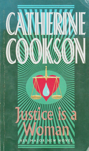 Catherine Cookson - Justice is a Woman