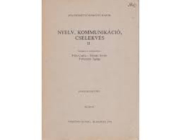 Siklaki Istv�n, Teresty�ni Tam�s Pl�h Csaba - Nyelv, kommunik�ci�, cselekv�s II.