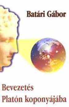 Batári Gábor - Bevezetés Platón koponyájába