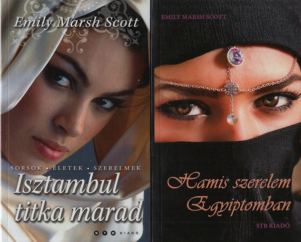 Emily Marsh Scott - Hamis szerelem Egyiptomban + Isztambul titka marad
