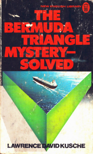 Lawrence, David Kusche - The Bermuda Triangle mystery- solved