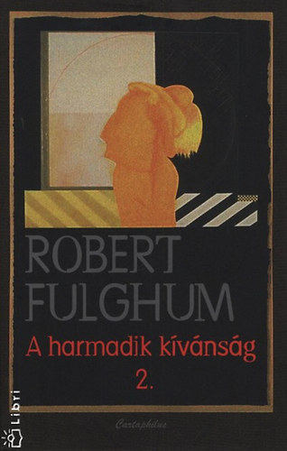 Robert Fulghum - A harmadik kvnsg 2.