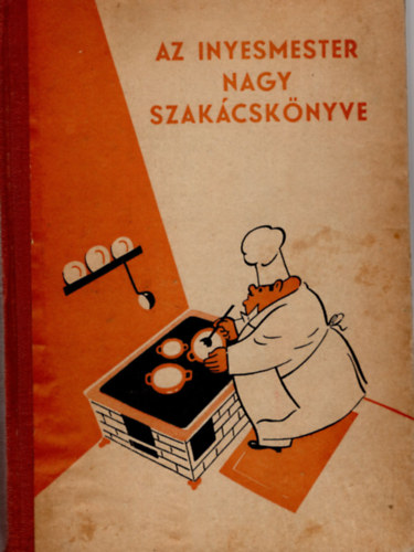 Magyar Elek - Az �nyesmester nagy szak�csk�nyve