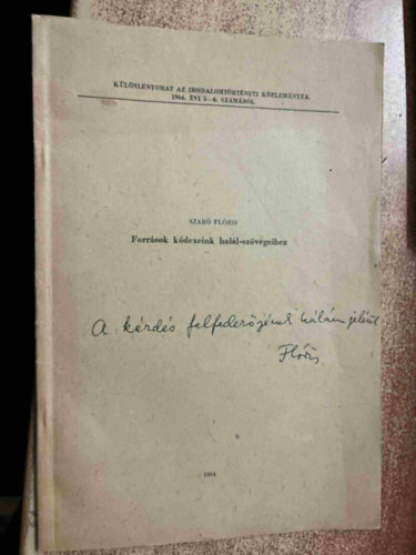 Szab� Fl�ris - Forr�sok k�dexeink hal�l-sz�vegeihez