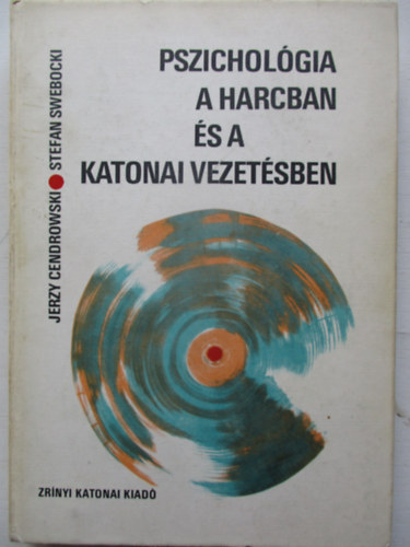 Jerzy Cendrowski-Stefan S. - Pszichol�gia a harcban �s a katonai vezet�sben