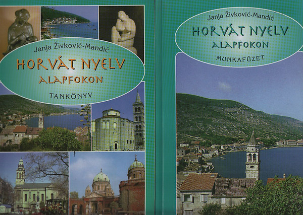 Janja Zivkovic-Mandic - Horvát nyelv alapfokon I-II.