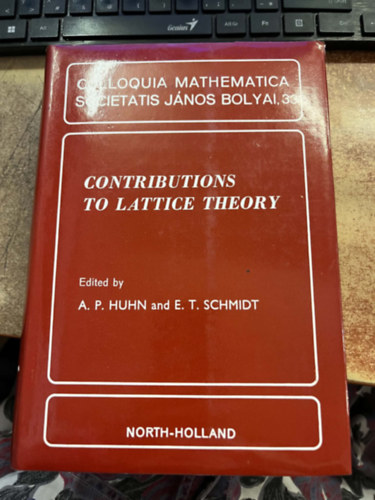A. P. Hunh and E. Ts Schmidt János Bolyai (edited) - Contributions to lattice theory