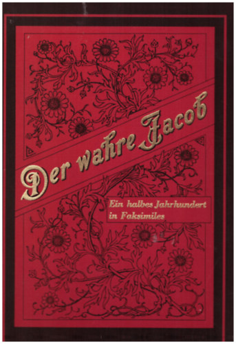 Hans J. Sch�tz - Der wahre Jacob (Ein halbes Jahrhundert in Faksimiles)