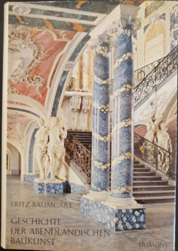Fritz Baumgart - Geschichte der abendländischen Baukunst