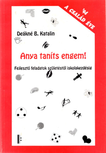 Dekn B.Katalin - Anya,tants engem!/Fejleszt feladatok/