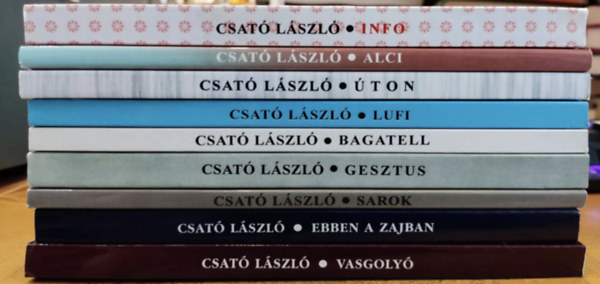 Csató László - 9 db Csató László: Info + Ebben a zajban + Sarok + Gesztus + Bagatell + Lufi + Úton + Alci + Vasgolyó
