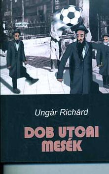 Ungr Richrd - dob utcai mesk