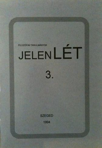 Karik Sndor  (szerk.) - JelenLt 3. - Filozfiai tanulmnyok